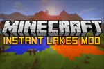 Instant Lake Mod