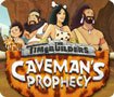 The Timebuilders: Caveman's Prophecy