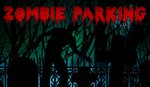 Zombie Parking